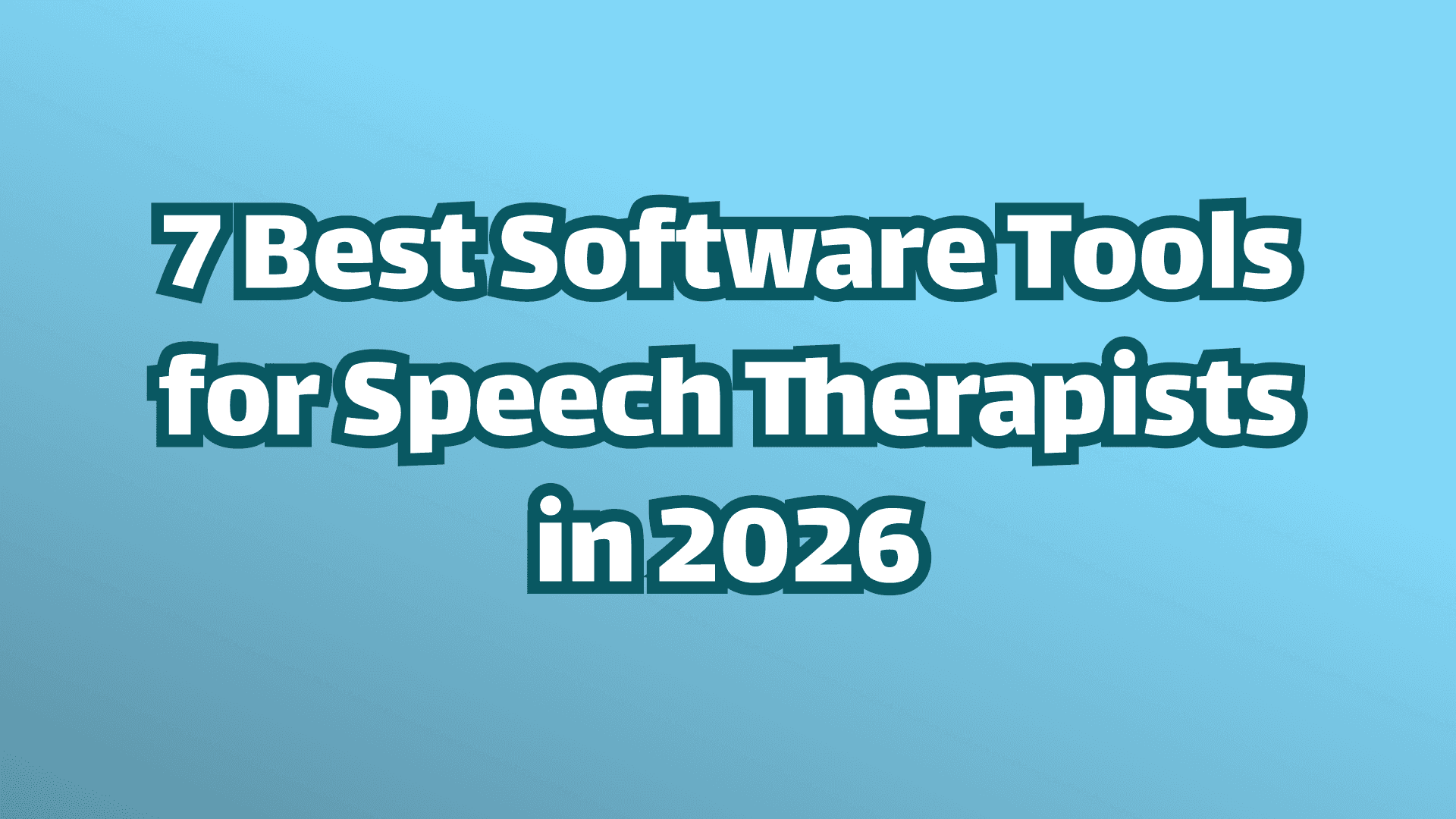 Cover image: 7 best software tools for speech therapists in 2026. 