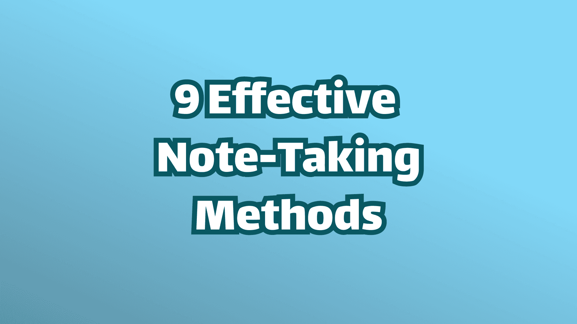 Cover image: 9 effective note-taking methods, white text on blue background.