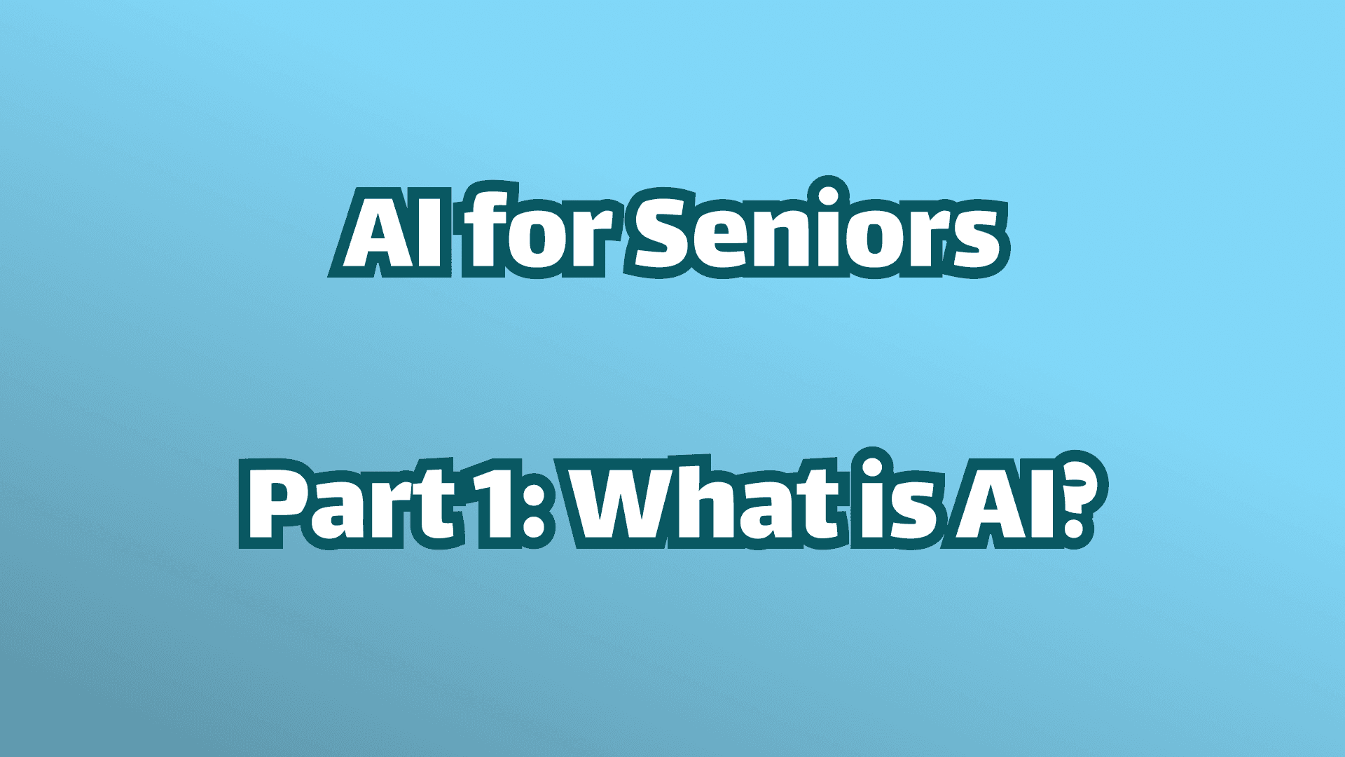 Cover image: AI For Seniors. Part 1: What is AI? 