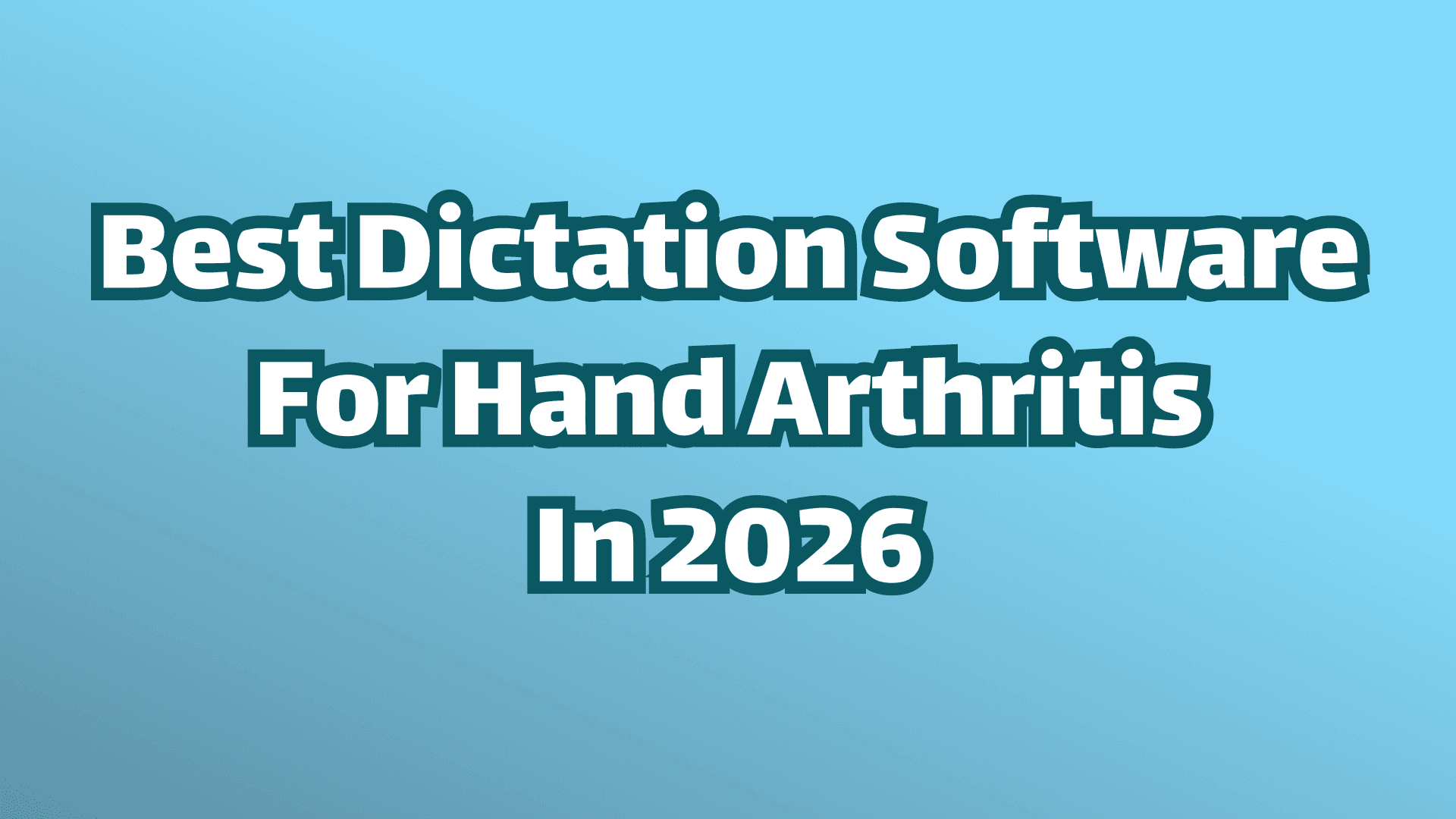 Cover Image: Best Dictation Software for Hand Arthritis in 2026