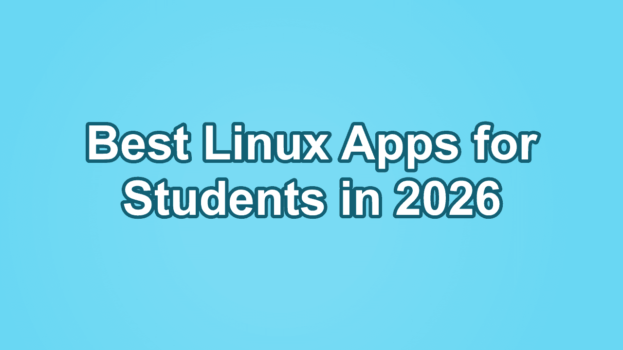 Best Linux apps for students cover image