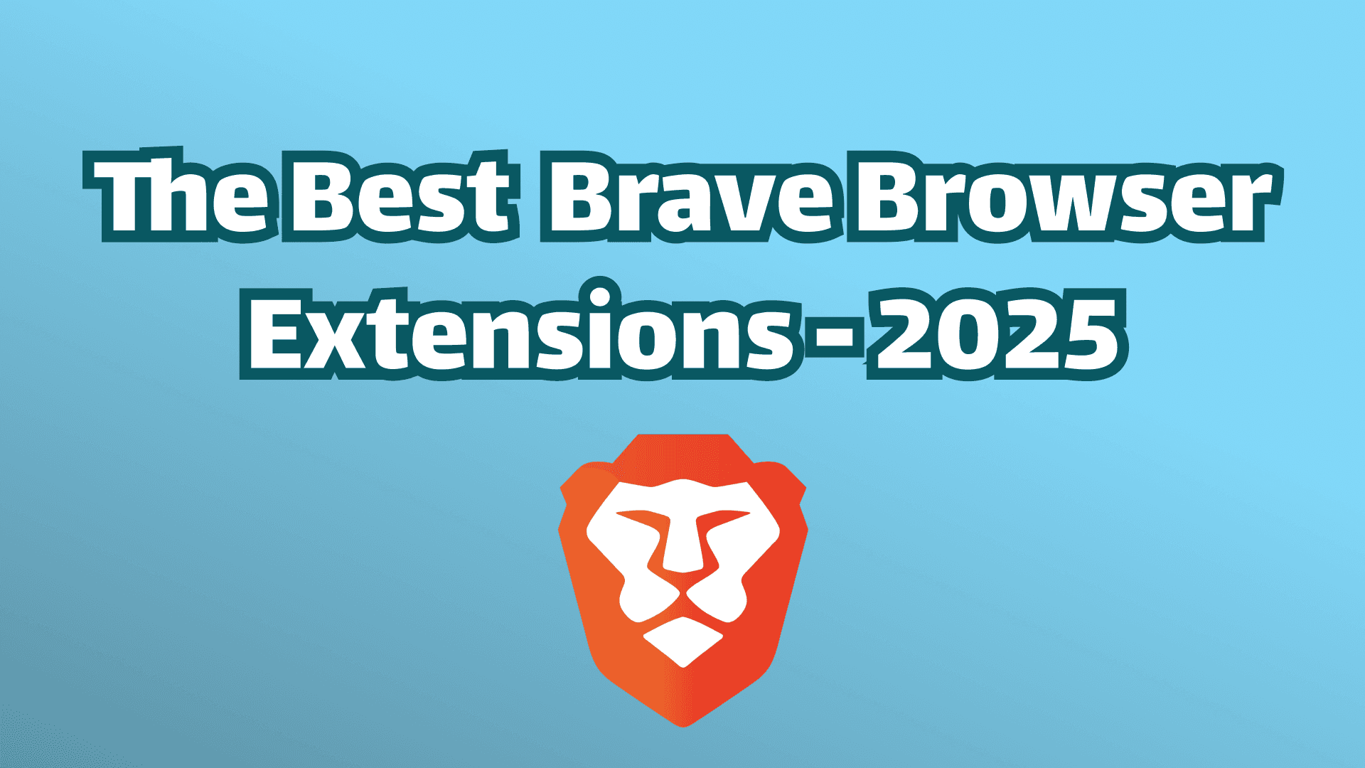 15 Best Brave Extensions in 2026 (Actually Useful)