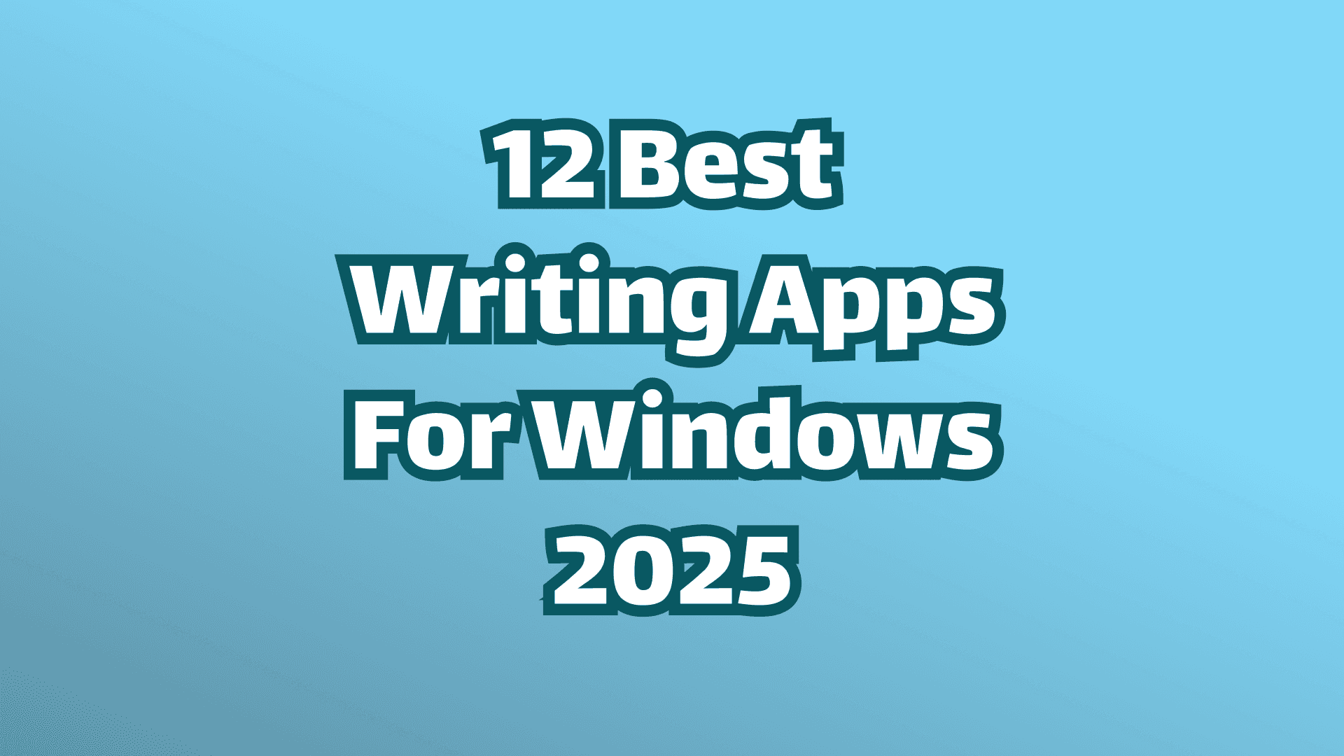 12 Best Writing Apps for Windows 2026 (Free + Paid)