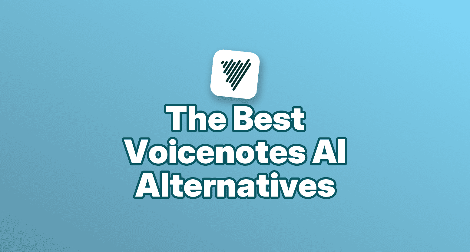 Cover image for Voicenotes AI Alternatives: 7 Tools Compared in 2026