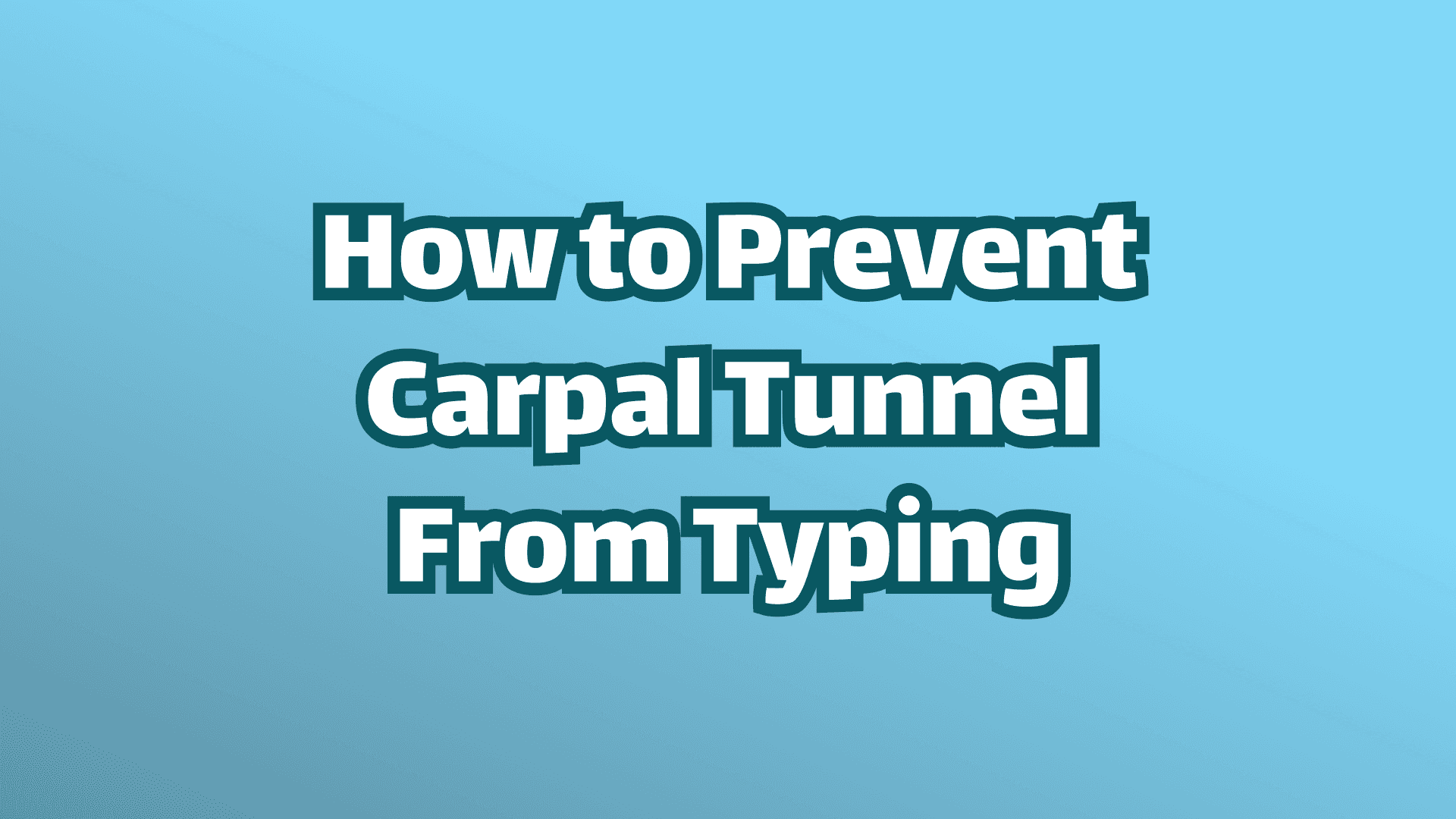 Cover image: how to prevent carpal tunnel from typing