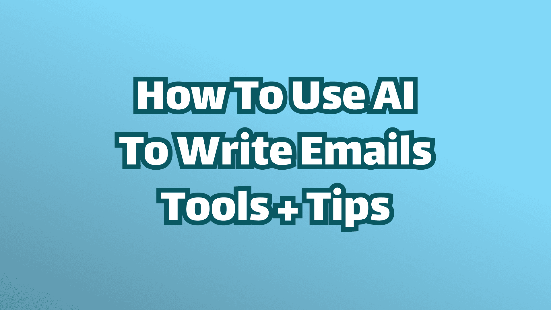 Cover image: How to use AI to write emails. Tools + tips
