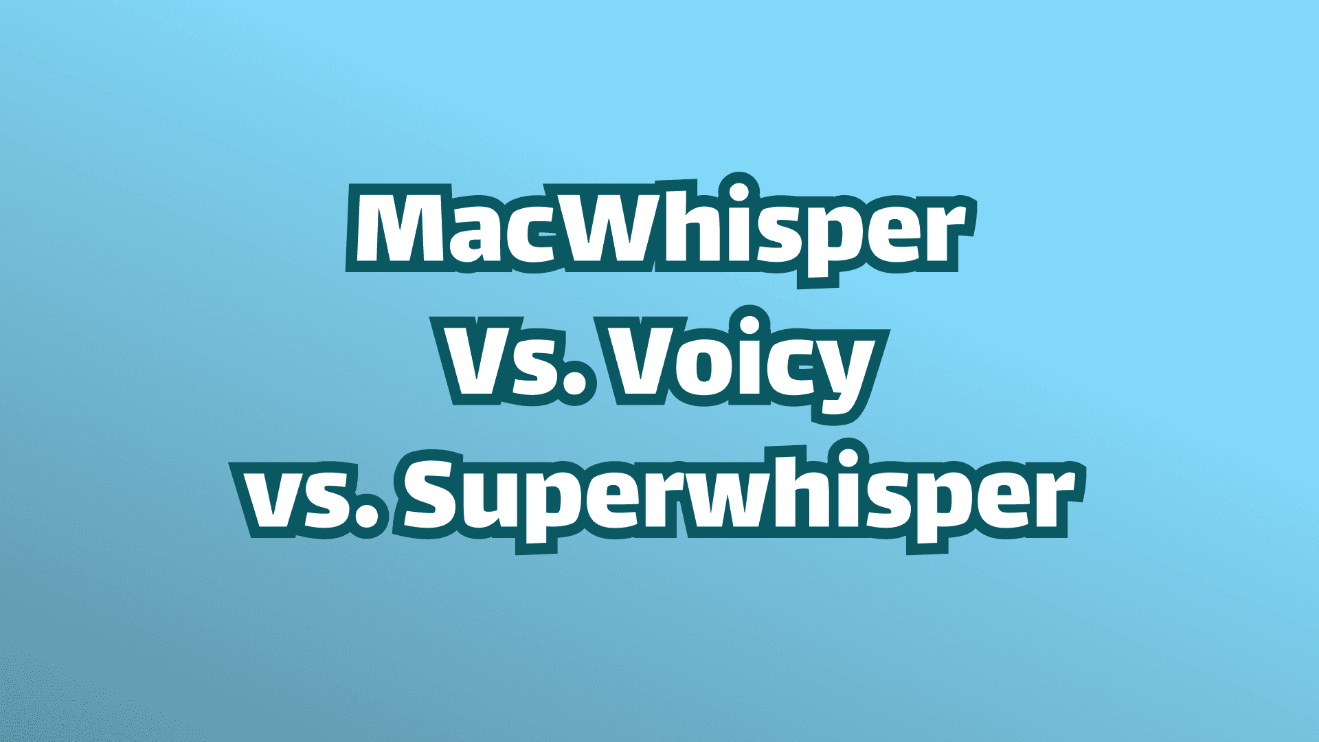 Cover Image: MacWhisper vs Voicy vs SuperWhisper: Mac Dictation Comparison 2026