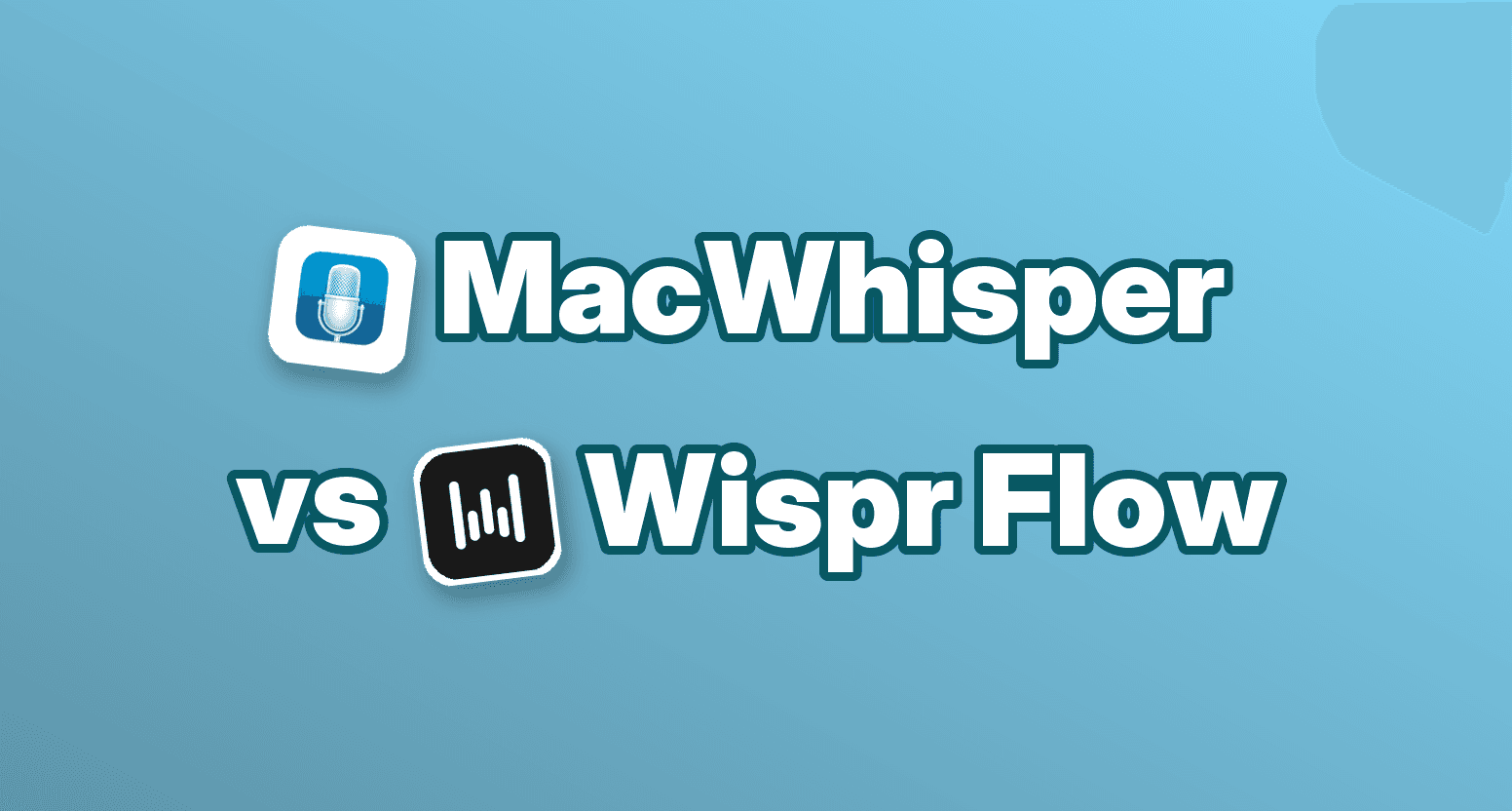 MacWhisper vs. Wispr Flow