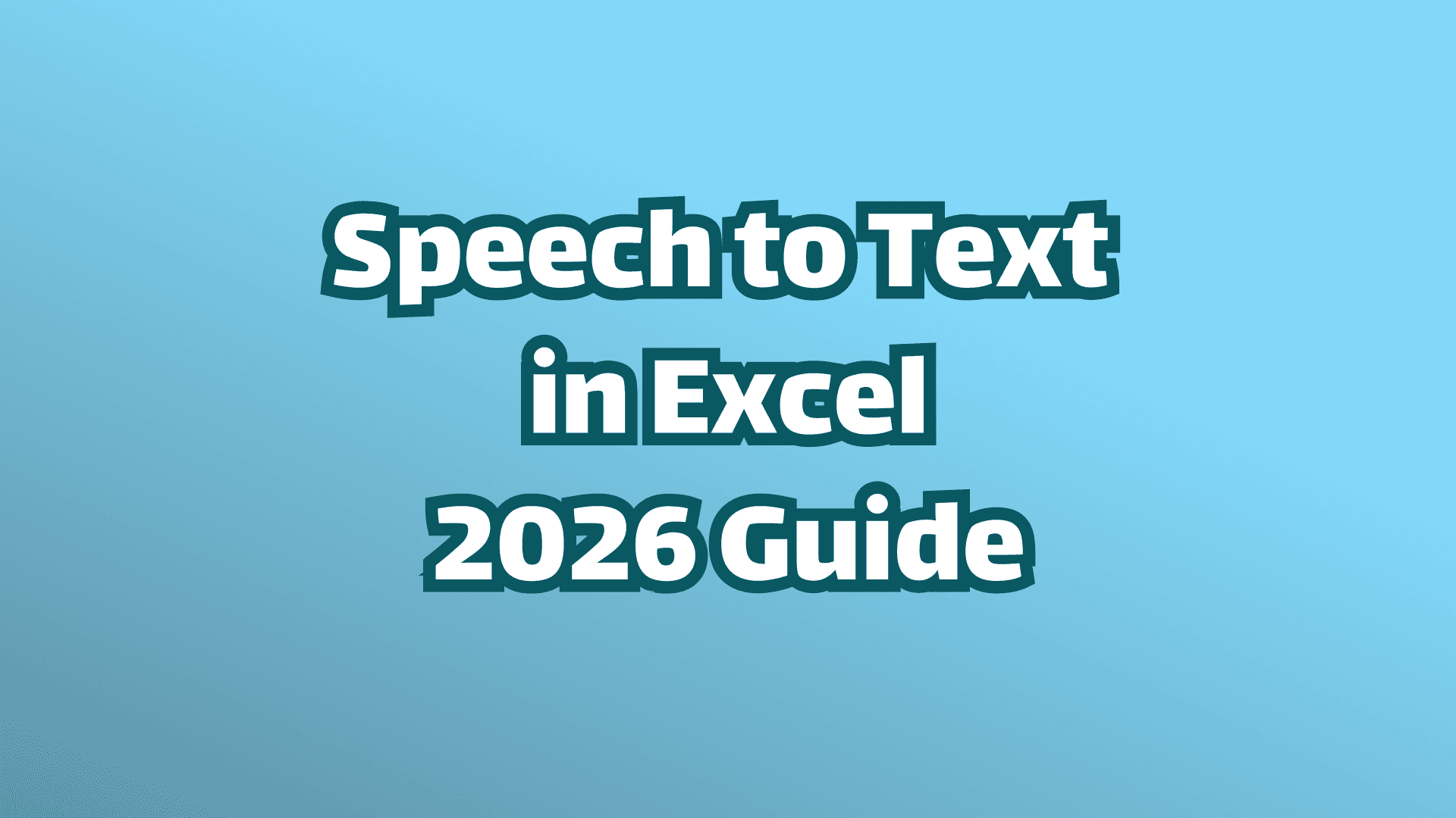 Cover image: Speech to Text in Excel 2026 Guide
