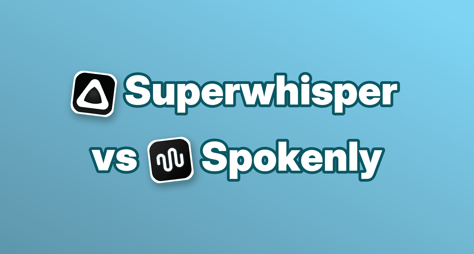 Superwhisper vs. Spokenly