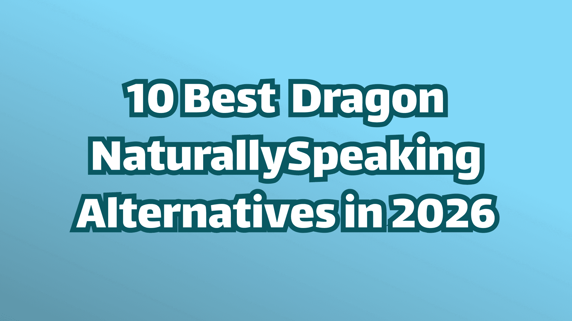 Cover Image: The 10 best dragon naturallySpeaking alternatives in 2026