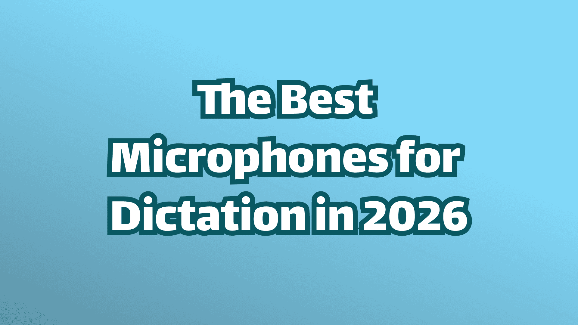 Cover image: The Best Microphones for Dictation in 2026