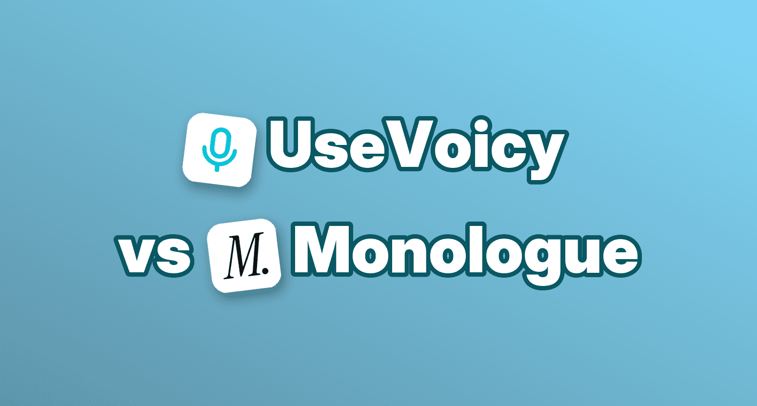 UseVoicy vs Monologue