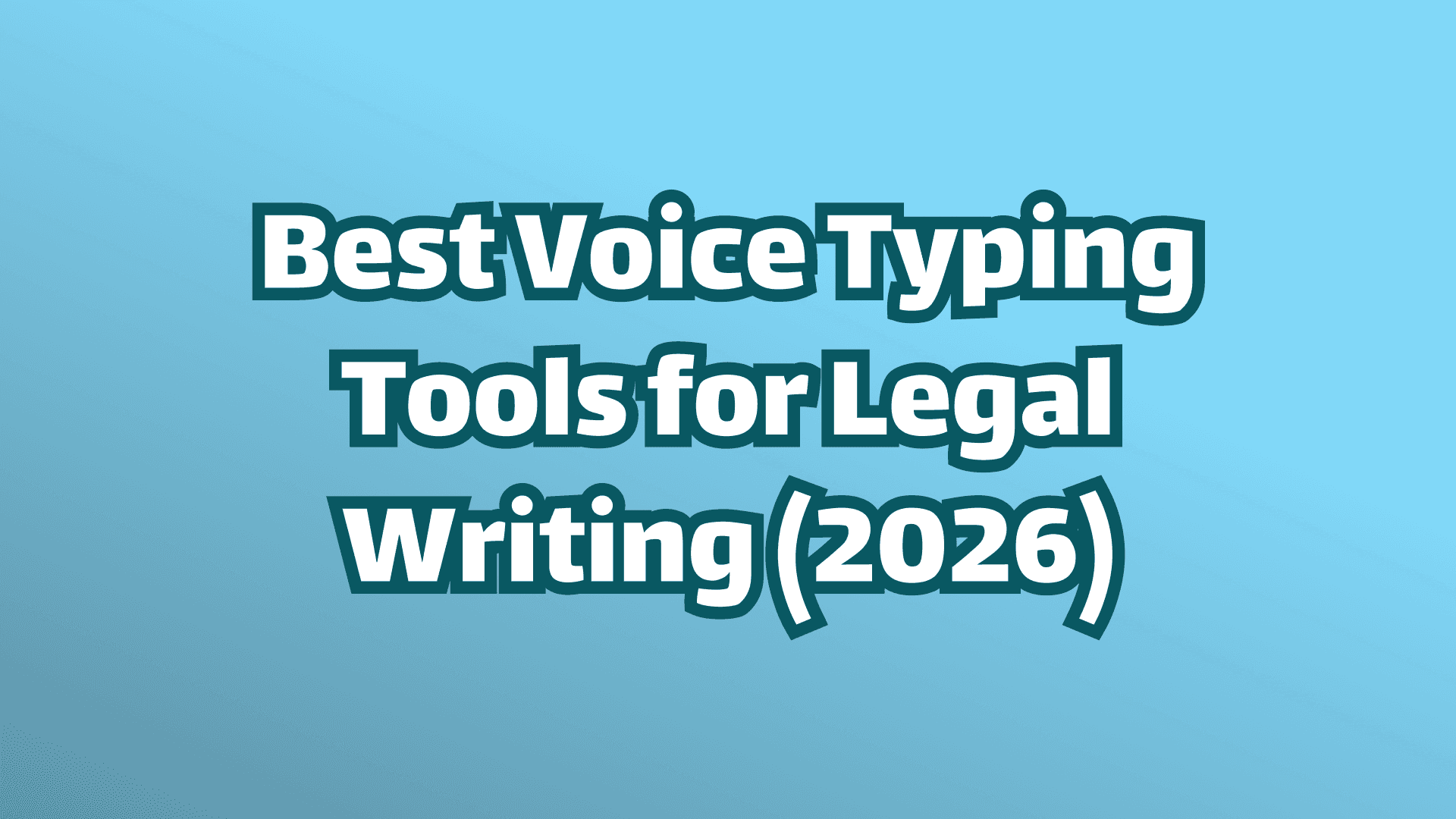 Cover image, white text on blue background, best voice typing tools for legal writing in 2026. 
